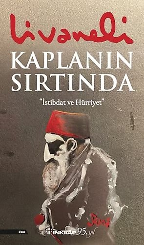 livtr:inkilap-kitabevi-kaplanin-sirtinda-istibdat-ve-hurriyet-ince-kapak.jpg-kopyasi.jpg